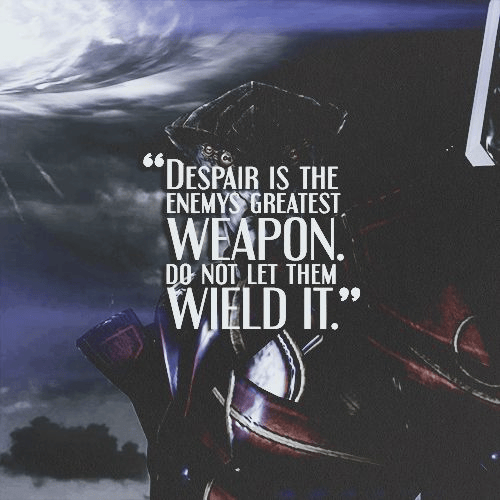 Image from game Mass Effect with the quote "despair is the enemy's greatest weapon. do not let them wield it". 